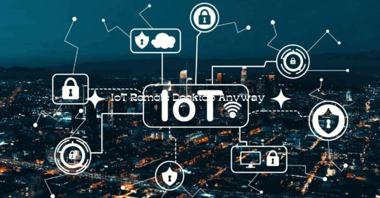 IoT Remote Desktop Anyway