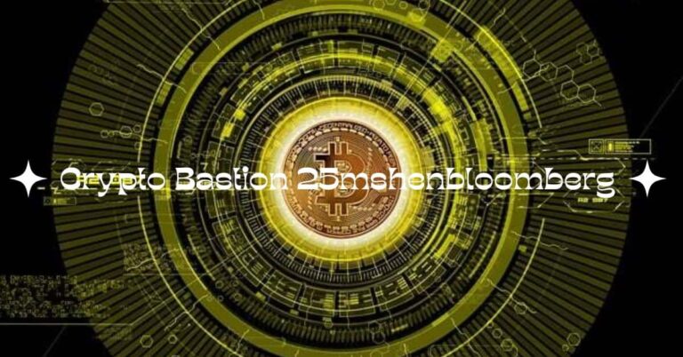 Crypto Bastion 25mshenbloomberg