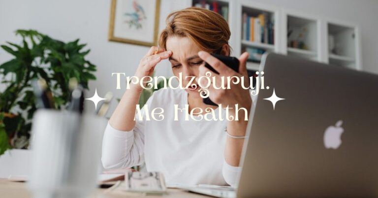 Trendzguruji.Me Health